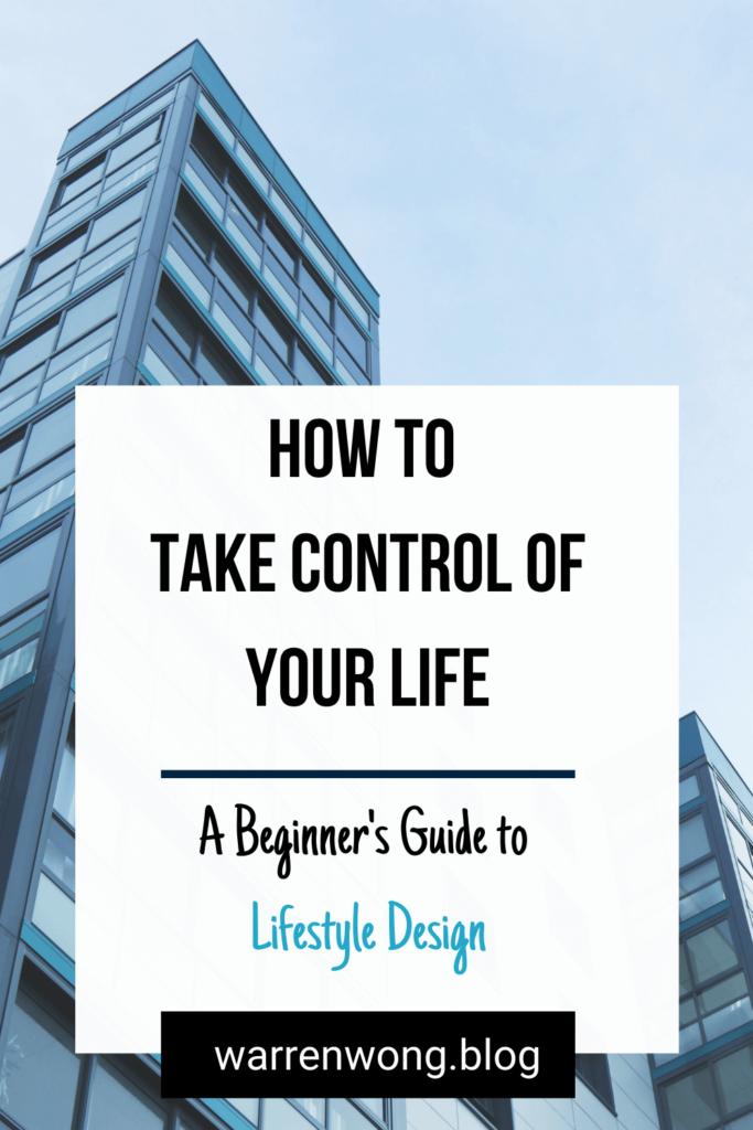 how to take control of your life a beginners guide to lifestyle design