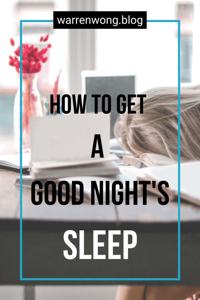 How To Get A Good Night’s Sleep
