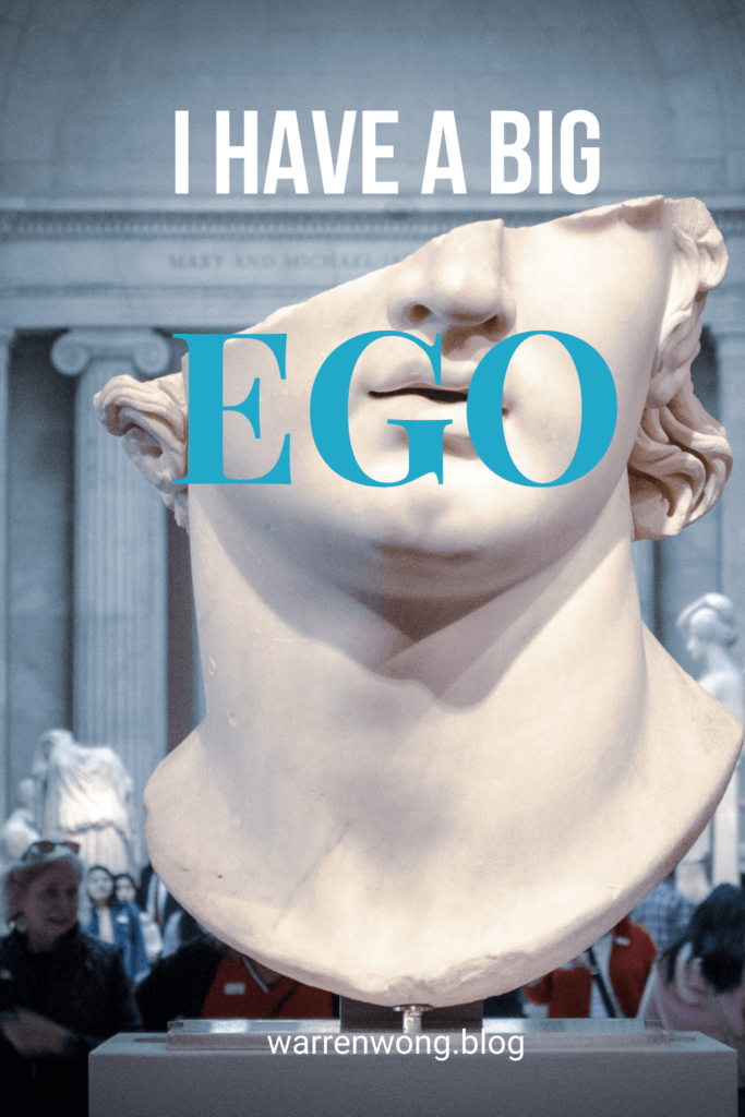I Have a Big Ego