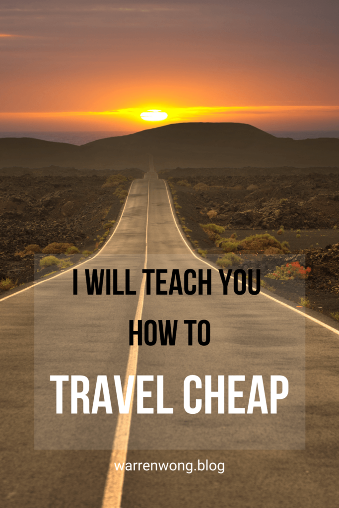 I Will Teach You How to Travel Cheap