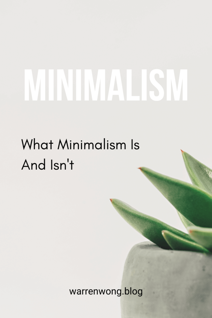 minimalism what minimalism is and isnt