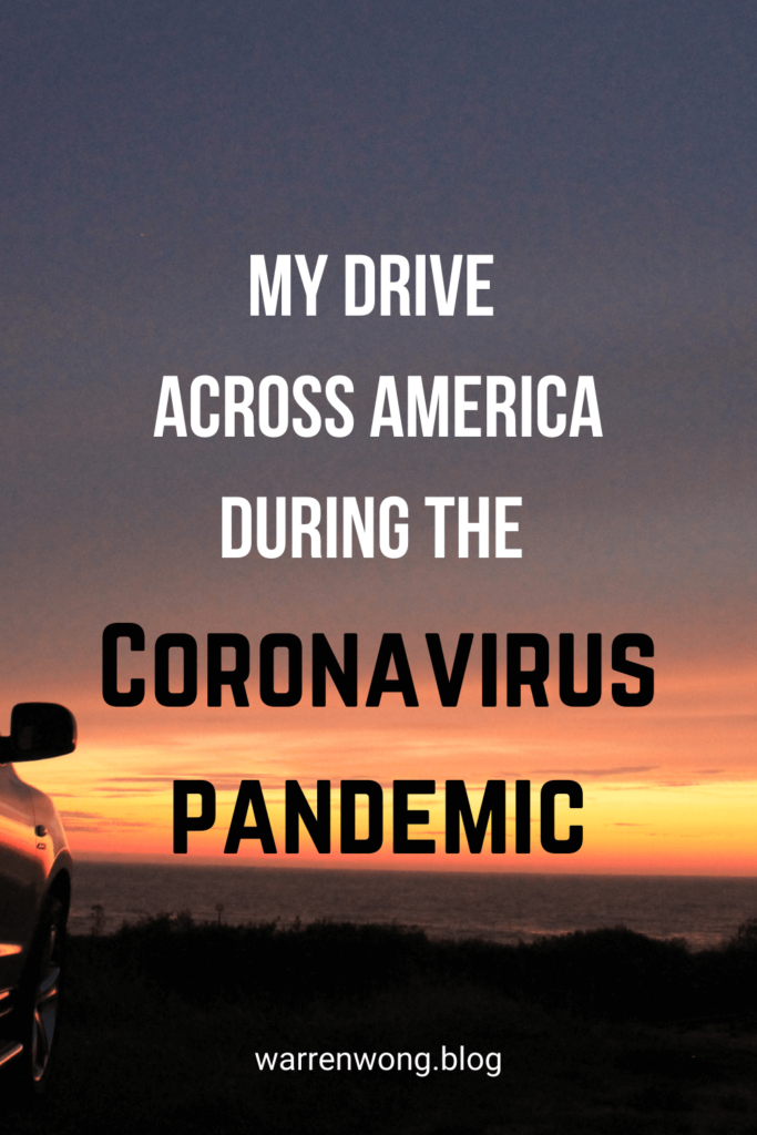 My Drive Across America During the Coronavirus Pandemic
